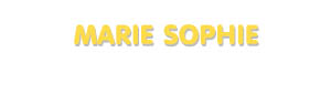 Der Vorname Marie Sophie